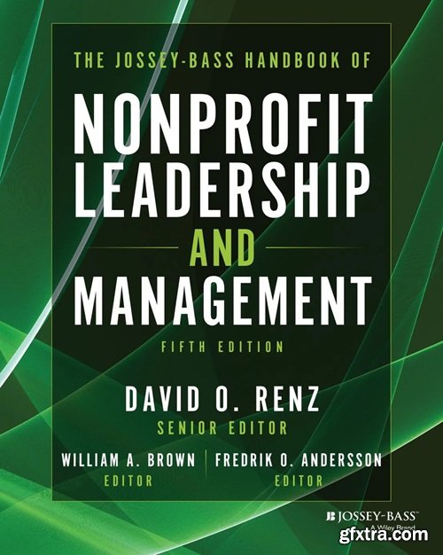 The Jossey-Bass Handbook of Nonprofit Leadership and Management, 5th Edition