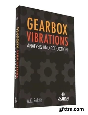 Gearbox Vibrations: Analysis and Reduction