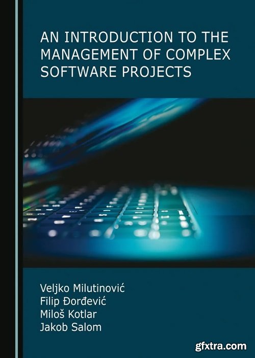 An Introduction to the Management of Complex Software Projects