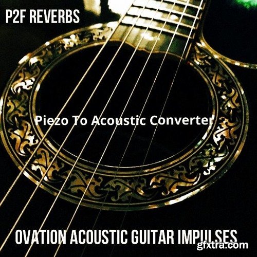 PastToFutureReverbs Ovation Acoustic Guitar Impulses (Piezo to Acoustic Converter)