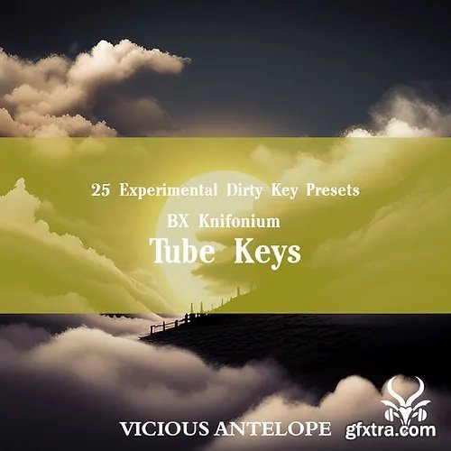 Vicious Antelope Tube Keys BX Knifonium Presets