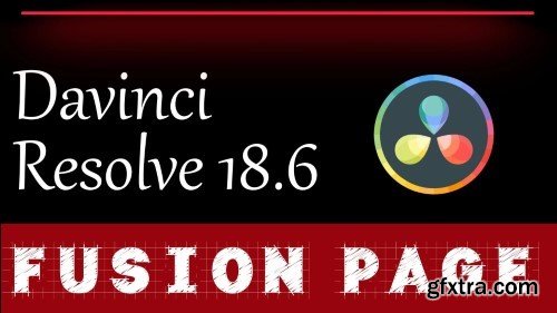 Davinci resolve 18. 6- Learn the power of ( FUSION PAGE )