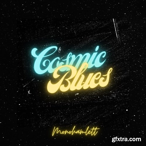 Monohamlett Cosmic Blues