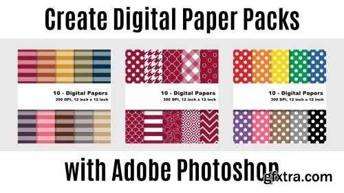 Pattern Design: Create Digital Paper Packs with Adobe Photoshop