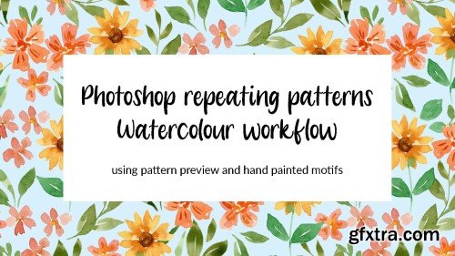 Repeating Patterns in Photoshop - Pattern Preview for beginners using hand painted motifs