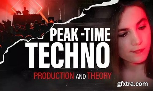 Mercurial Tones Peak-time Techno: Production and Theory