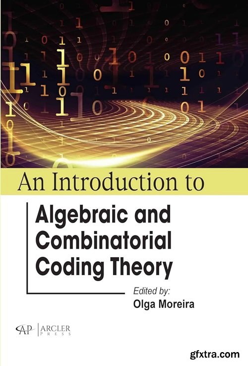 An Introduction to Algebraic and Combinatorial Coding Theory