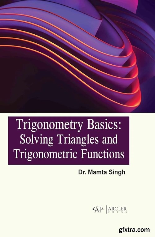 Trigonometry Basics: Solving Triangles and Trigonometric Functions