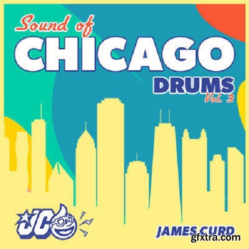 James Curd Sound Of Chicago Drums Vol 3