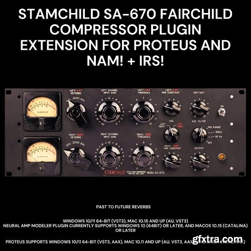 PastToFutureReverbs Stamchild 670 Fairchild Tube Compressor Plugin Extension for NAM, Proteus & IRs