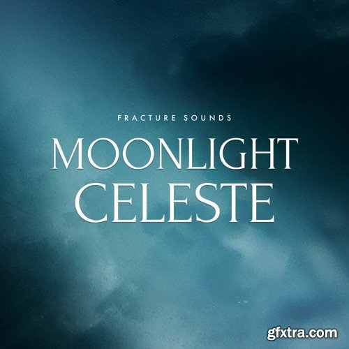 Fracture Sounds Moonlight Celeste