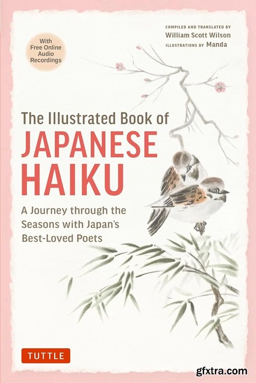 The Illustrated Book of Japanese Haiku: A Journey through the Seasons with Japan\'s Best-Loved Poets