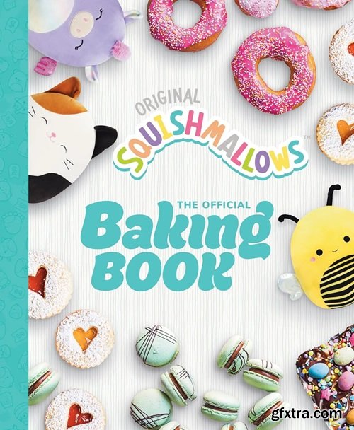 Squishmallows: The Official Baking Book