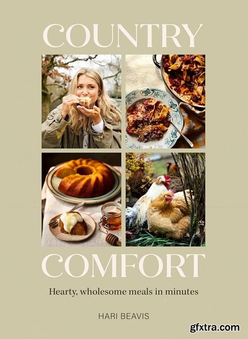 Country Comfort: Hearty, wholesome meals in minutes