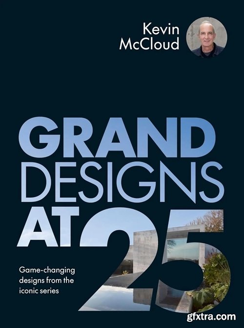 Grand Designs at 25: Game-changing designs from the iconic series