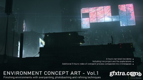 The Gnomon Workshop - Environment Concept Art, Vol.1: Finishing Environments with Overpainting, Photobashing and Refining Techniques