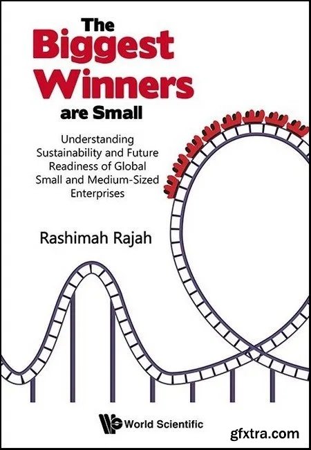 Biggest Winners Are Small, The: Understanding Sustainability and Future Readiness of Global Small and Medium-Sized Enterprises