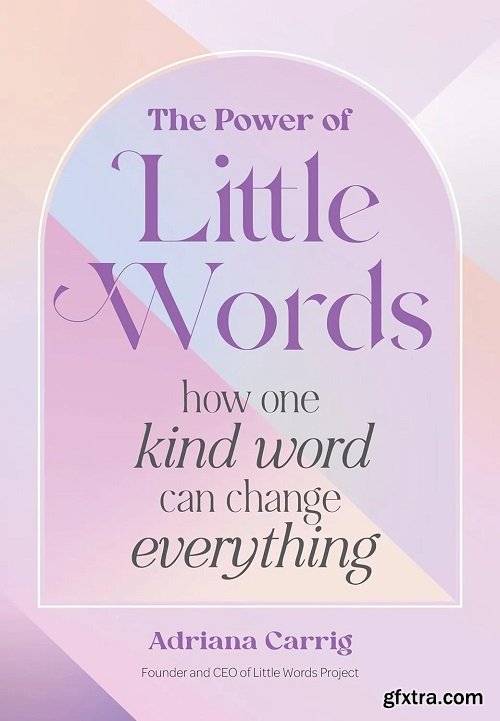 The Power of Little Words: How One Kind Word Can Change Everything