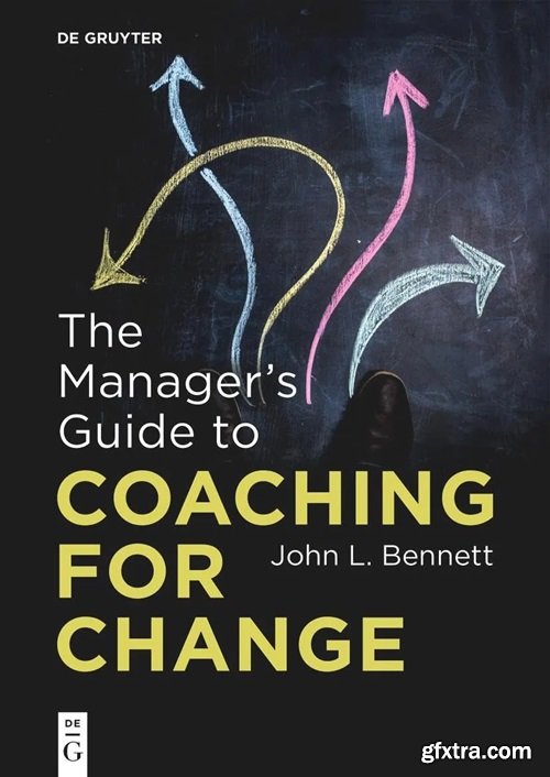 The Manager’s Guide to Coaching for Change