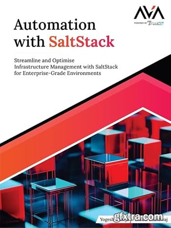 Automation with SaltStack: Streamline and Optimise Infrastructure Management with SaltStack for Enterprise-Grade (True EPUB)