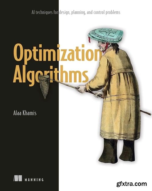 Optimization Algorithms: AI techniques for design, planning, and control problems