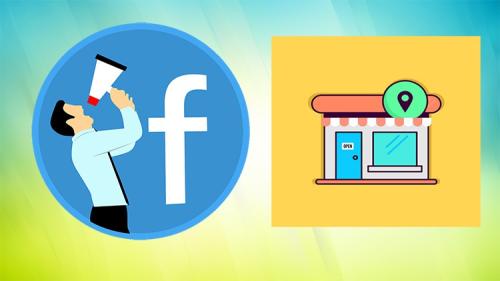 Udemy - Facebook Ads For Small Business From Very Basic To Advance