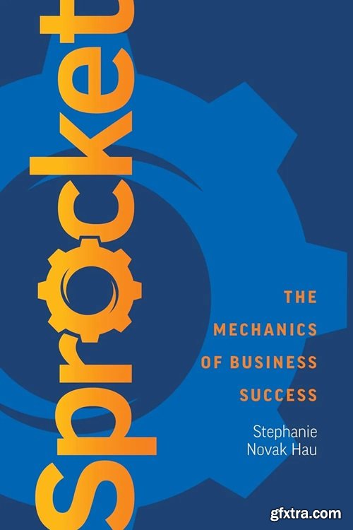 Sprocket: The Mechanics of Business Success