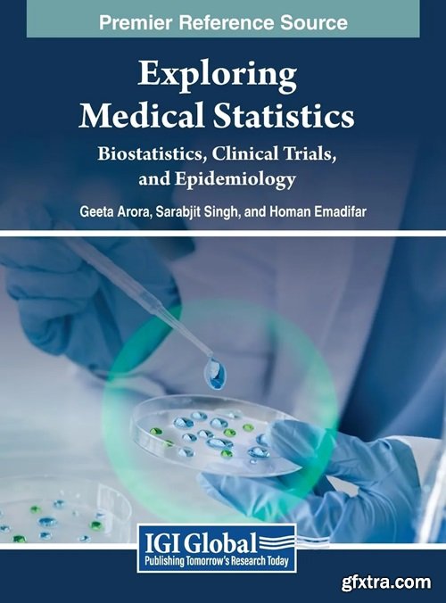 Exploring Medical Statistics: Biostatistics, Clinical Trials, and Epidemiology