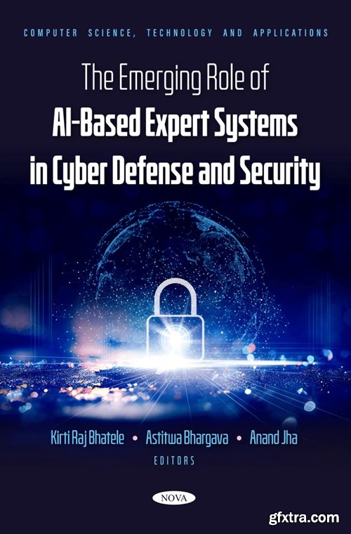 The Emerging Role of AI-Based Expert Systems in Cyber Defense and Security