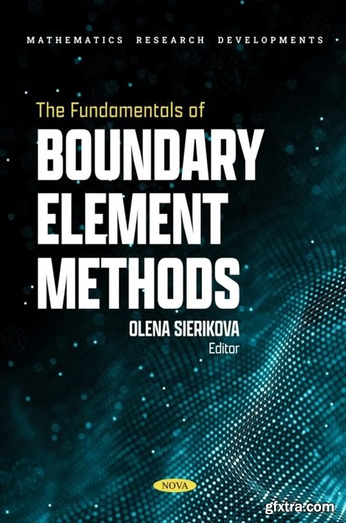 The Fundamentals of Boundary Element Methods