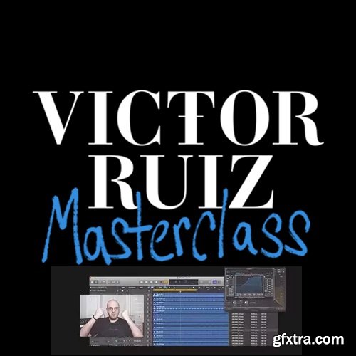 Victor Ruiz Masterclass Full Course