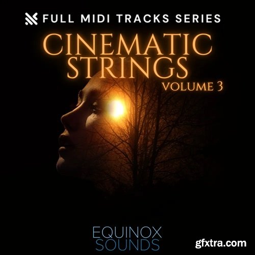 Equinox Sounds Full MIDI Tracks Series: Cinematic Strings Vol 3