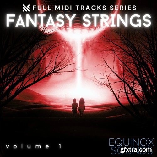 Equinox Sounds Full MIDI Tracks Series: Fantasy Strings Vol 1