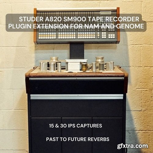 PastToFutureReverbs STUDER A820 SM900 15&30 IPS TAPE RECORDER FOR NAM AND GENOME