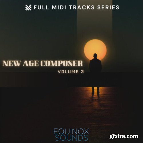 Equinox Sounds Full MIDI Tracks Series: New Age Composer Vol 3