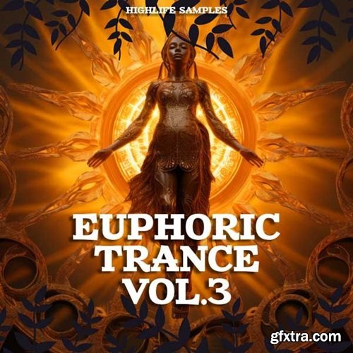 HighLife Samples Euphoric Trance Vol 3