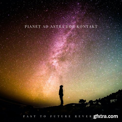 PastToFutureReverbs Pianet Ad Astra for KONTAKT