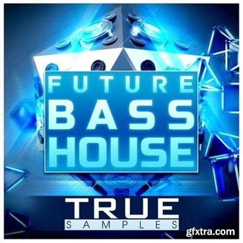 True Samples True Samples - Future Bass House