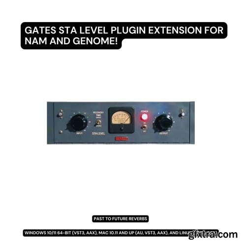 PastToFutureReverbs Gates STA Level Tube Compressor Plugin Extension For NAM And Genome