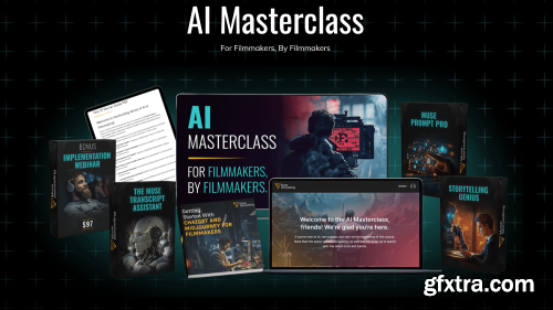 AI Masterclass For Filmmakers, By Filmmakers - Take your Filmmaking to the Next Level