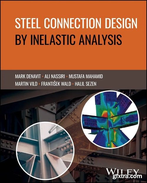 Steel Connection Design by Inelastic Analysis