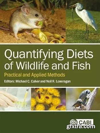 Quantifying Diets of Wildlife and Fish: Practical and Applied Methods