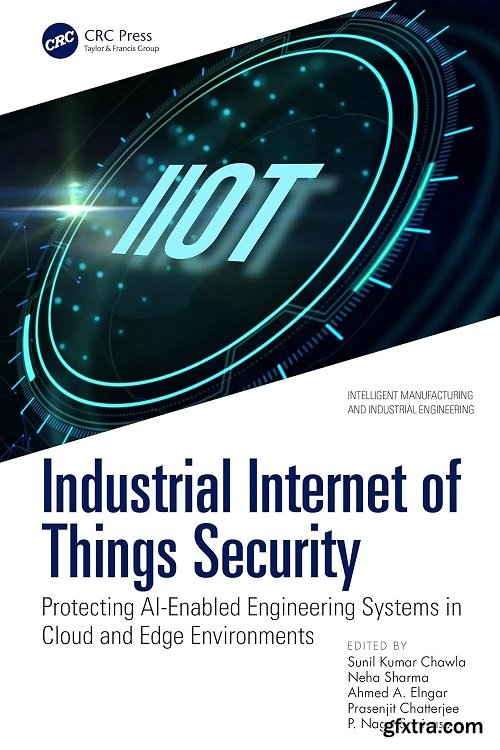 Industrial Internet of Things Security: Protecting AI-Enabled Engineering Systems in Cloud and Edge Environments