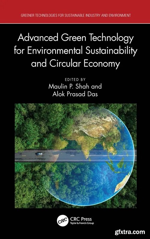 Advanced Green Technology for Environmental Sustainability and Circular Economy