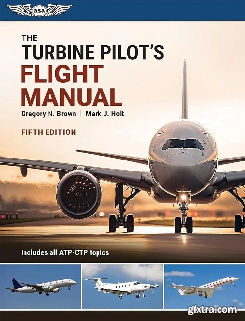 The Turbine Pilot\'s Flight Manual, 5th Edition