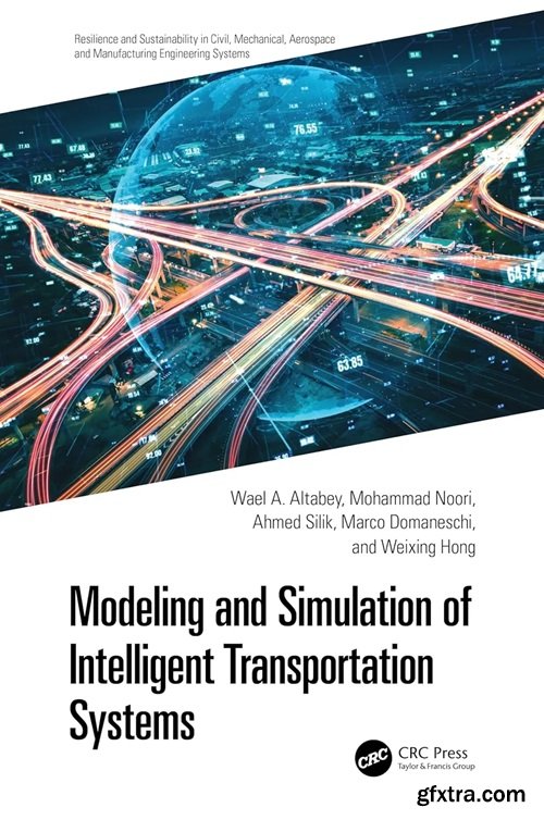 Modeling and Simulation of Intelligent Transportation Systems