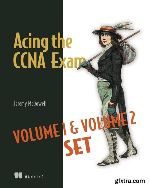 Acing the CCNA Exam Volumes 1 & 2