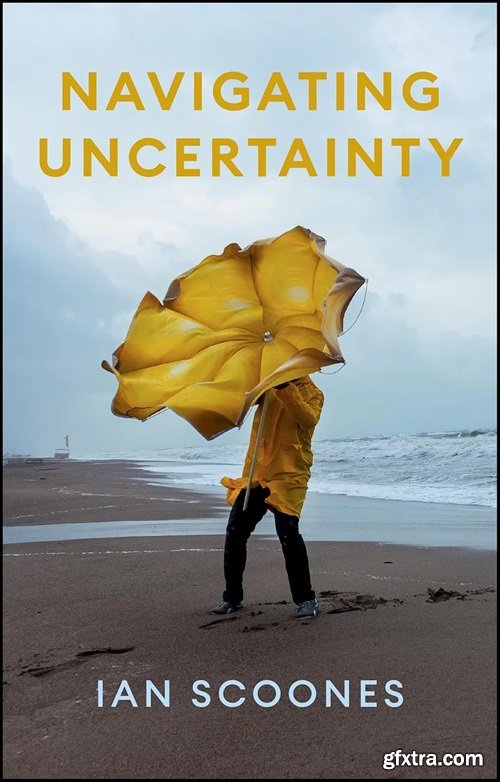 Navigating Uncertainty : Radical Rethinking for a Turbulent World