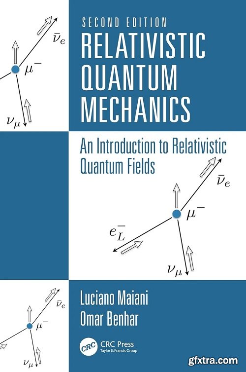 Relativistic Quantum Mechanics: An Introduction to Relativistic Quantum Fields, 2nd Edition