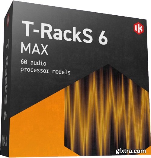 IK Multimedia T-RackS 6 MAX v6.0.0